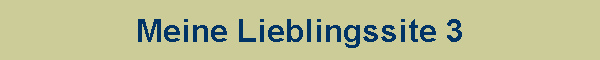 Meine Lieblingssite 3